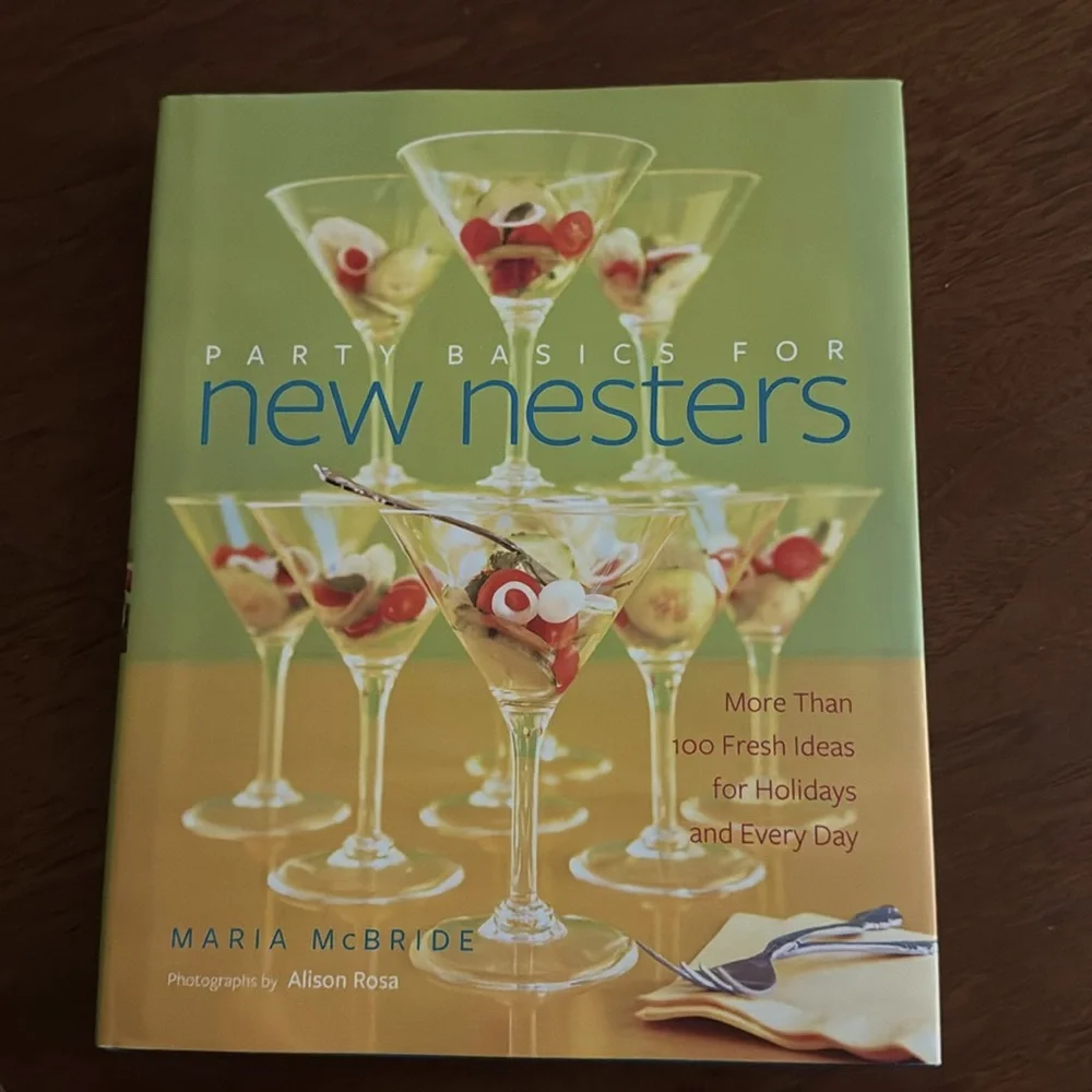 Party Basics for New Nesters!  Maria McBride Cookbook Entertaining House Warming